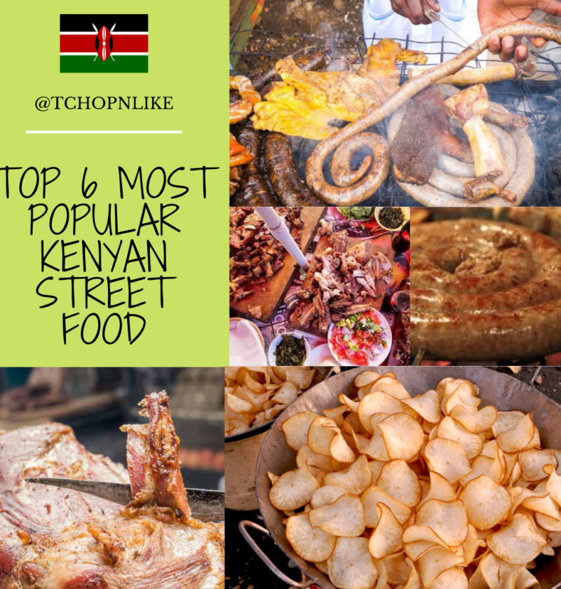 Top 6 Most Popular Kenyan Street food Kelianfood